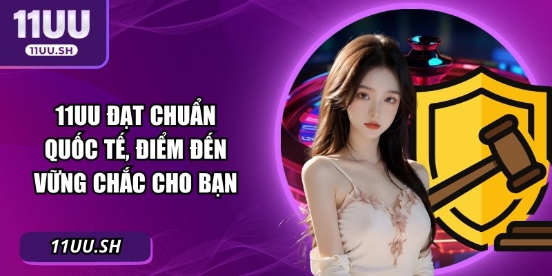 Thương hiệu đạt chuẩn quốc tế, điểm đến vững chắc cho bạn